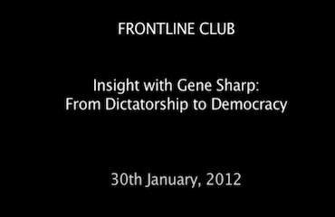 Insight with Gene Sharp – From Dictatorship to Democracy